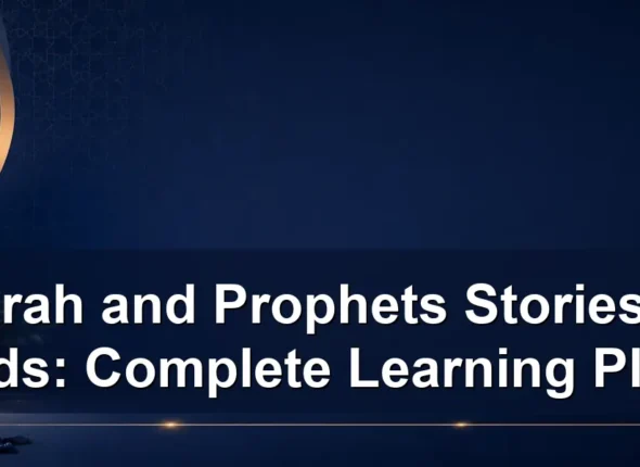 seerah and prophets stories for kids — Seerah and Prophets Stories for Kids: Complete Learning Plan