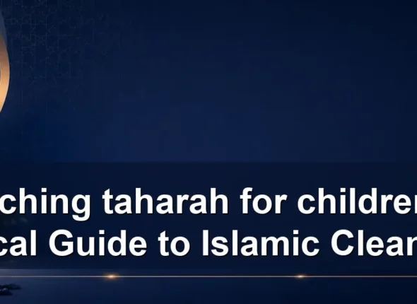 taharah for children — Teaching taharah for children: A Practical Guide to Islamic Cleanliness