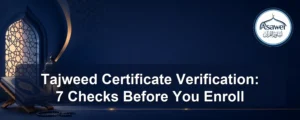 Tajweed certificate verification — Tajweed Certificate Verification: 7 Checks Before You Enroll