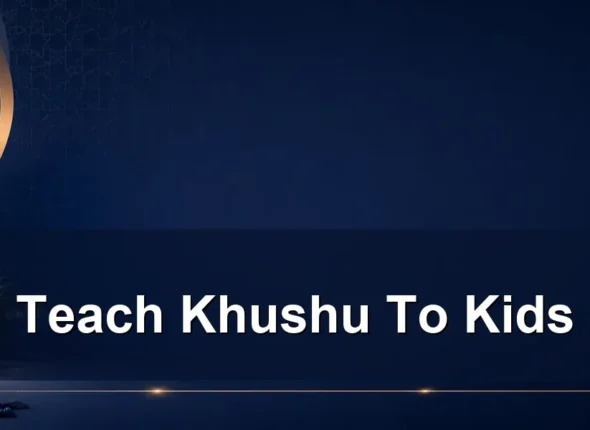 teach khushu to kids — Teach Khushu To Kids