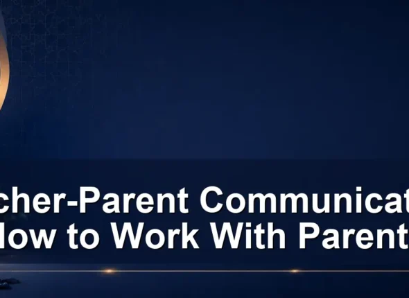 teacher-parent communication — Teacher-Parent Communication: How to Work With Parents