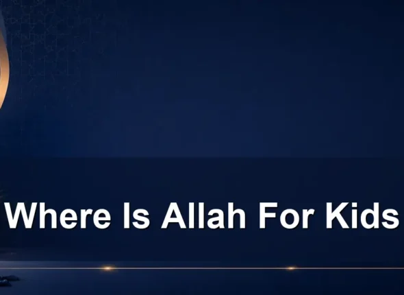 where is allah for kids — Where Is Allah For Kids