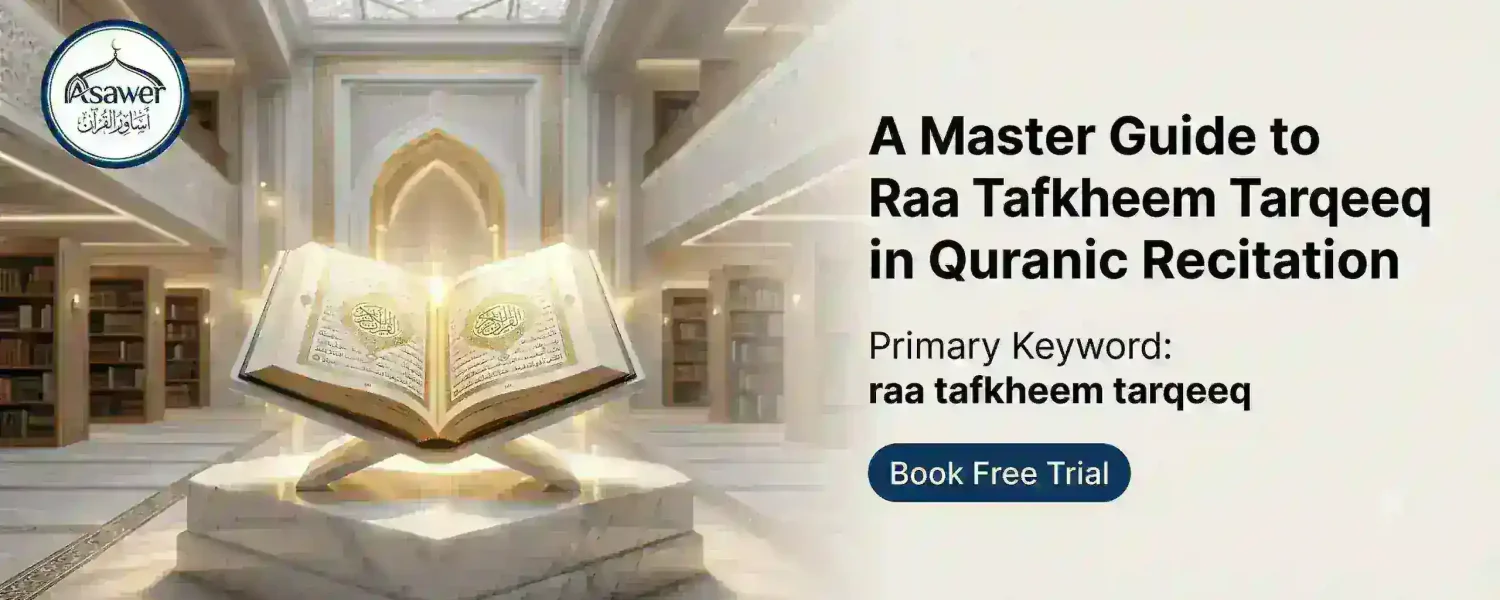 Mastering Raa Tafkheem Tarqeeq The Complete Tajweed Guide for Muslim Families
