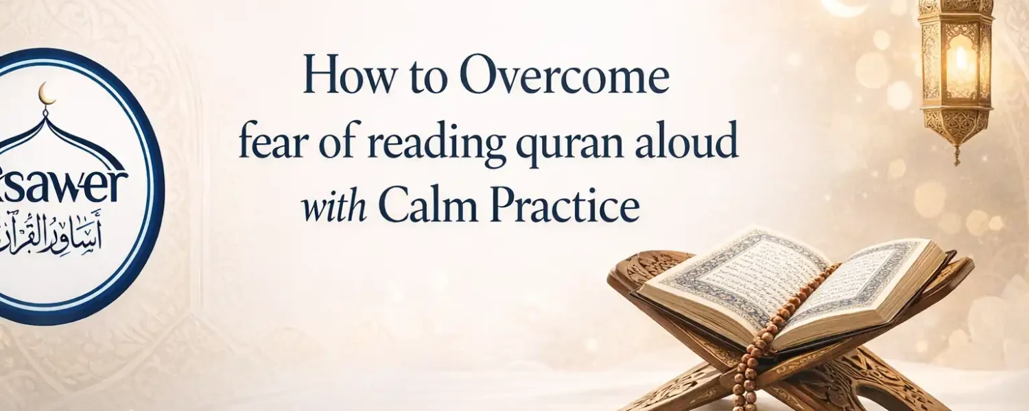 fear of reading quran aloud
