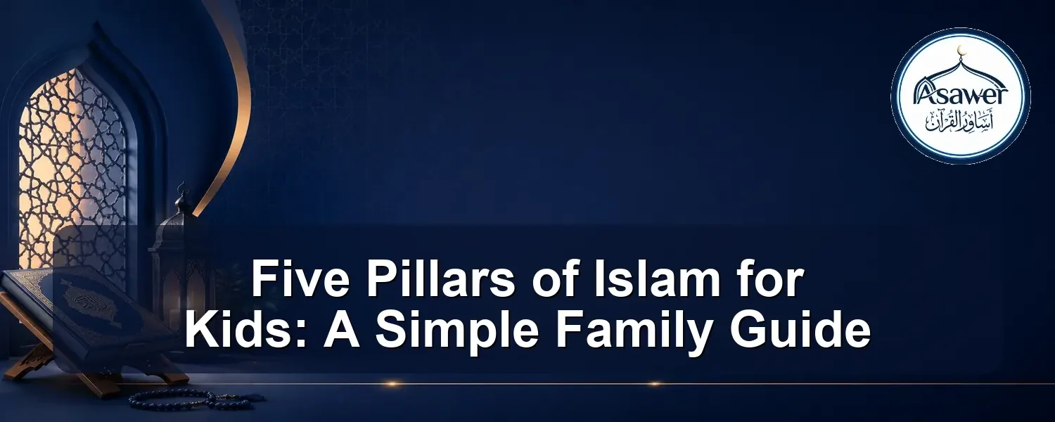 five pillars of islam — Five Pillars of Islam for Kids: A Simple Family Guide
