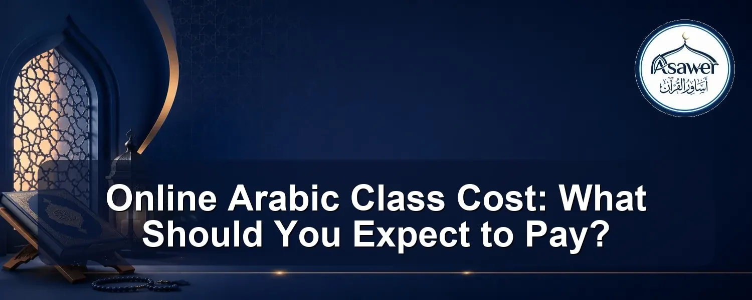 online arabic class cost — Online Arabic Class Cost: What Should You Expect to Pay?